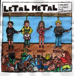 Letal Metal : Concert Vivant Rue Libération